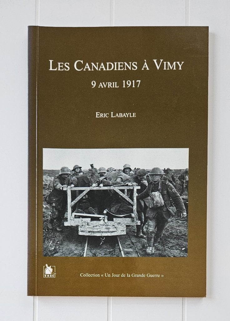 Les Canadiens à Vimy : 9 avril 1917, Enlèvement ou Envoi, Avant 1940, Comme neuf, Eric Labayle