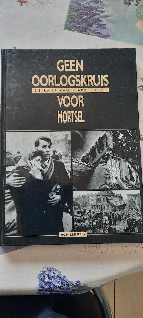 boek : Geen oorlogskruis voor Mortsel - 1943, Ophalen of Verzenden, Zo goed als nieuw, Algemeen