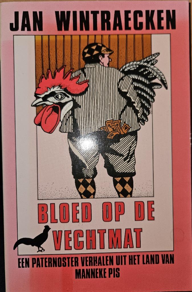Bloed op de vechtmat. Een paternoster verhalen uit het land, Jan Wintraecken, Ophalen of Verzenden, Zo goed als nieuw, Eén auteur