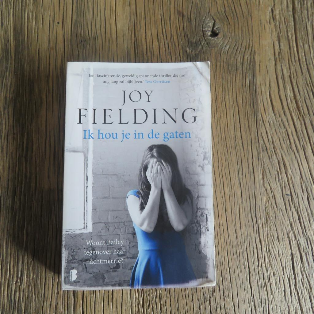 Ik hou je in de gaten Joy Fielding, Ophalen of Verzenden