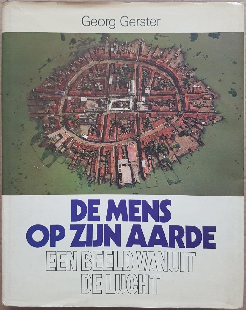 De Mens Op Zijn Aarde - Een beeld vanuit de lucht - Gerster, Boeken, Wetenschap, Gelezen, Ophalen of Verzenden
