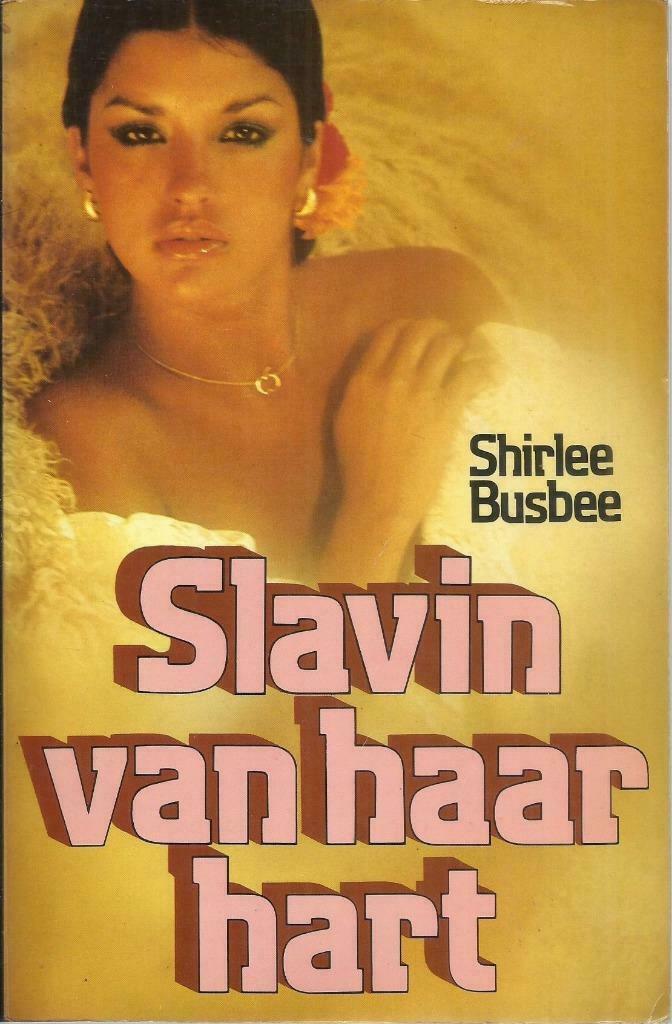 SLAVIN VAN HAAR HART - Shirlee BUSBEE, Boeken, Ophalen of Verzenden, Gelezen, Nederland