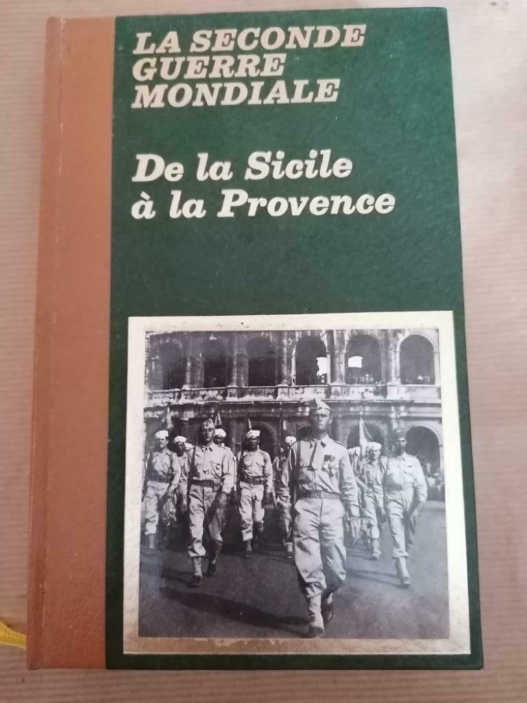LA SECONDE GUERRE MONDIALE DE LA SICILE A LA PROVENCE, Livres, Enlèvement ou Envoi, Utilisé, Collectif