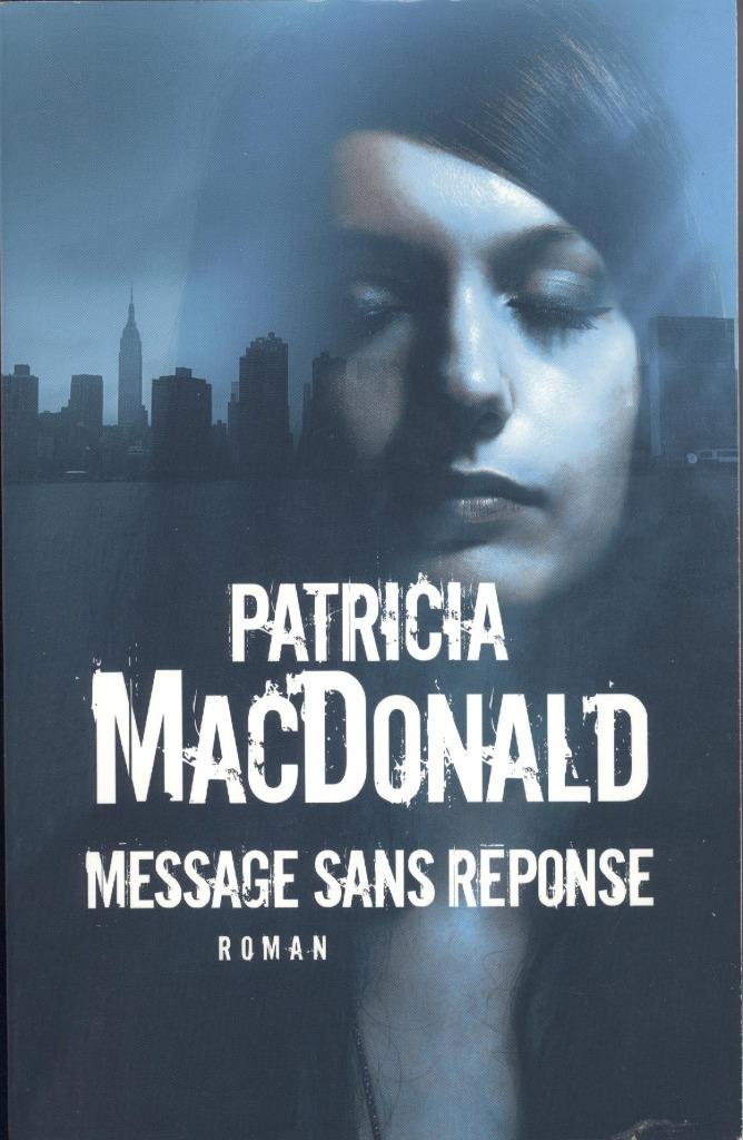 MESSAGE SANS RÉPONSE, België, Ophalen of Verzenden, Zo goed als nieuw, Patricia Mac Donald