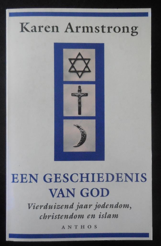 Een geschiedenis van God - Karen Armstrong - 1998, Ophalen of Verzenden, Zo goed als nieuw
