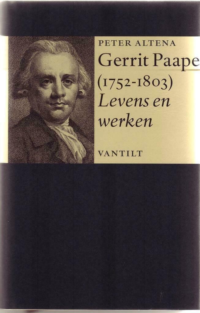 Peter Altena, Gerrit Paape (1752-1803). Levens en werken, Ophalen of Verzenden, Zo goed als nieuw, Overige onderwerpen