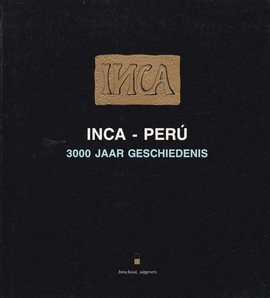 INCA - PERU 3000 jaar geschiedenis 2 delen., Boeken, Geschiedenis | Wereld, Nieuw, Zuid-Amerika, 15e en 16e eeuw, Ophalen of Verzenden