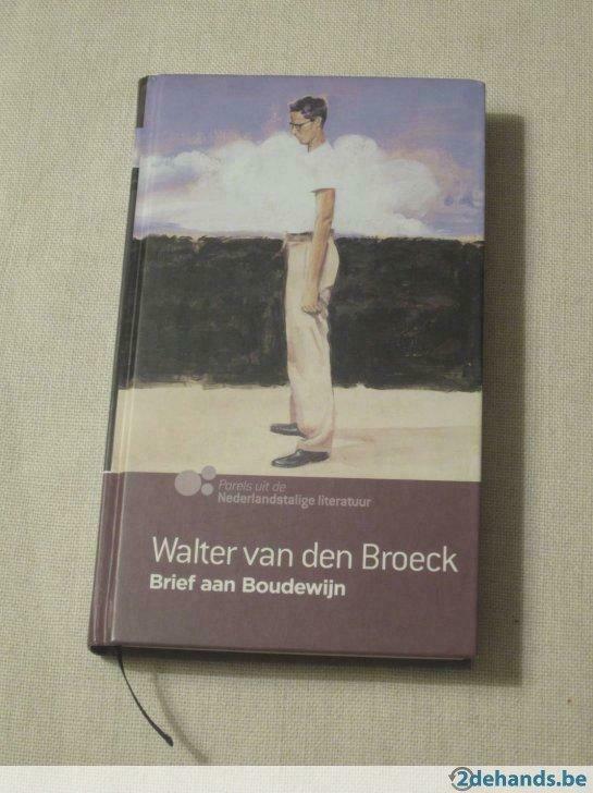 Brief aan Boudewijn(Walter van den Broeck), Boeken, Ophalen of Verzenden, Gelezen