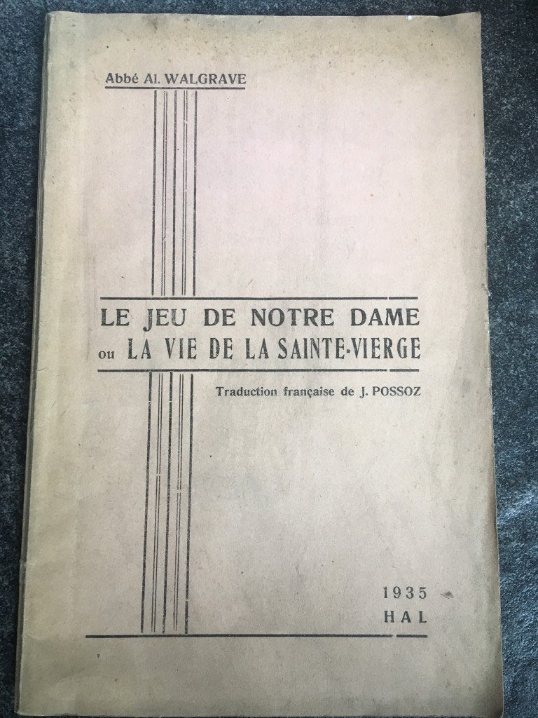 le jeu de Notre-Dame ou la vie Sainte Vierge - Walgrave, Enlèvement ou Envoi
