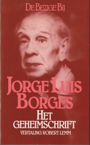 Jorge Luis Borges, Het geheimschrift, Boeken, Gelezen, Ophalen of Verzenden, Nederland, Jorge Luis Borges