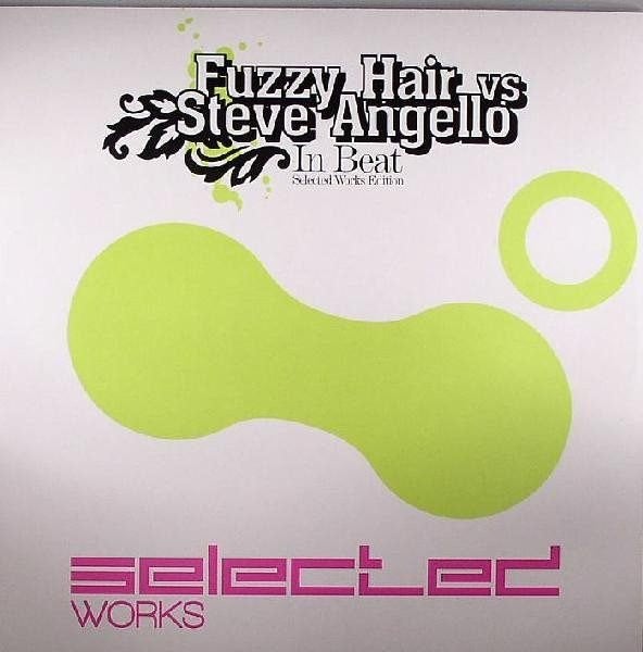Fuzzy Hair & Steve Angello - In Beat (Selected Works Edition, Cd's en Dvd's, Ophalen of Verzenden, Zo goed als nieuw, 12 inch