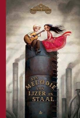boek: een melodie van ijzer en staal/Benjamin Lacombe -[XXL], Ophalen of Verzenden, Zo goed als nieuw, Fictie algemeen