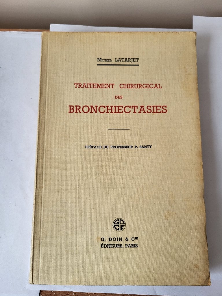 Livre  - Traitement chirurgical bronchiectasies - Latarjet, Livres, Enlèvement ou Envoi