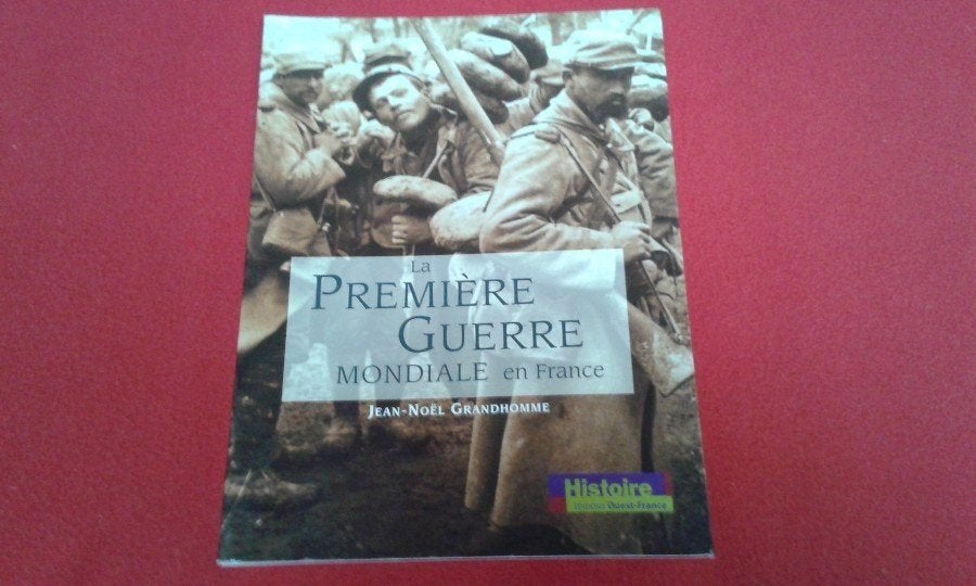 Livre « La Première Guerre Mondiale en France », Enlèvement, Avant 1940, Comme neuf, Armée de terre