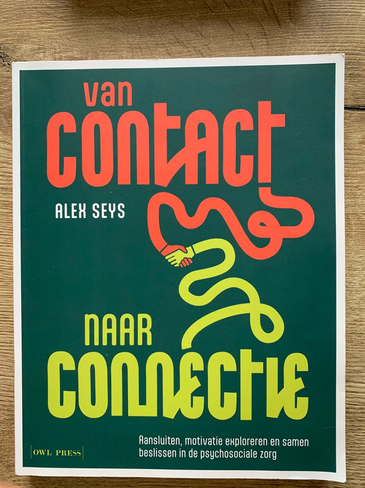 Alex Seys - Van contact naar connectie, Livres, Psychologie, Enlèvement, Comme neuf, Alex Seys