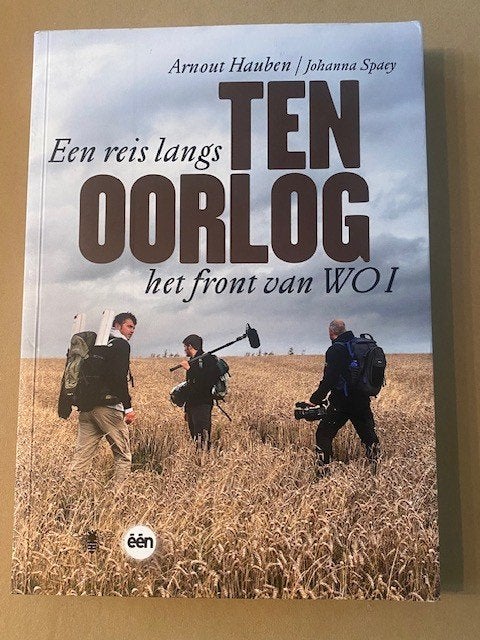 Arnout Hauben :Een reis langs het front van WO I, ten oorlog, Boeken, Ophalen of Verzenden