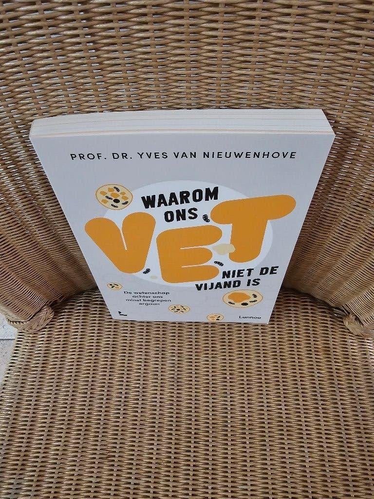Waarom ons vet niet de vijand is - Yves Van Nieuwenhove, Livres, Santé, Diététique & Alimentation, Neuf, Santé et Condition physique