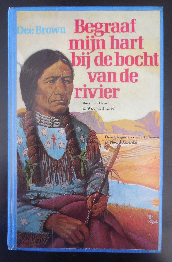 Begraaf mijn hart bij de bocht van de rivier - D. Brown, Ophalen of Verzenden, Gelezen