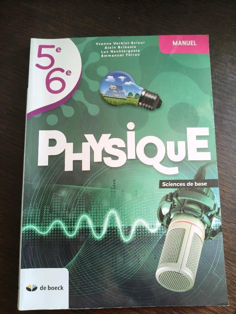 Physique 5/6 (sciences de base) - manuel, Livres, Physique, Enlèvement ou Envoi, Comme neuf, Secondaire