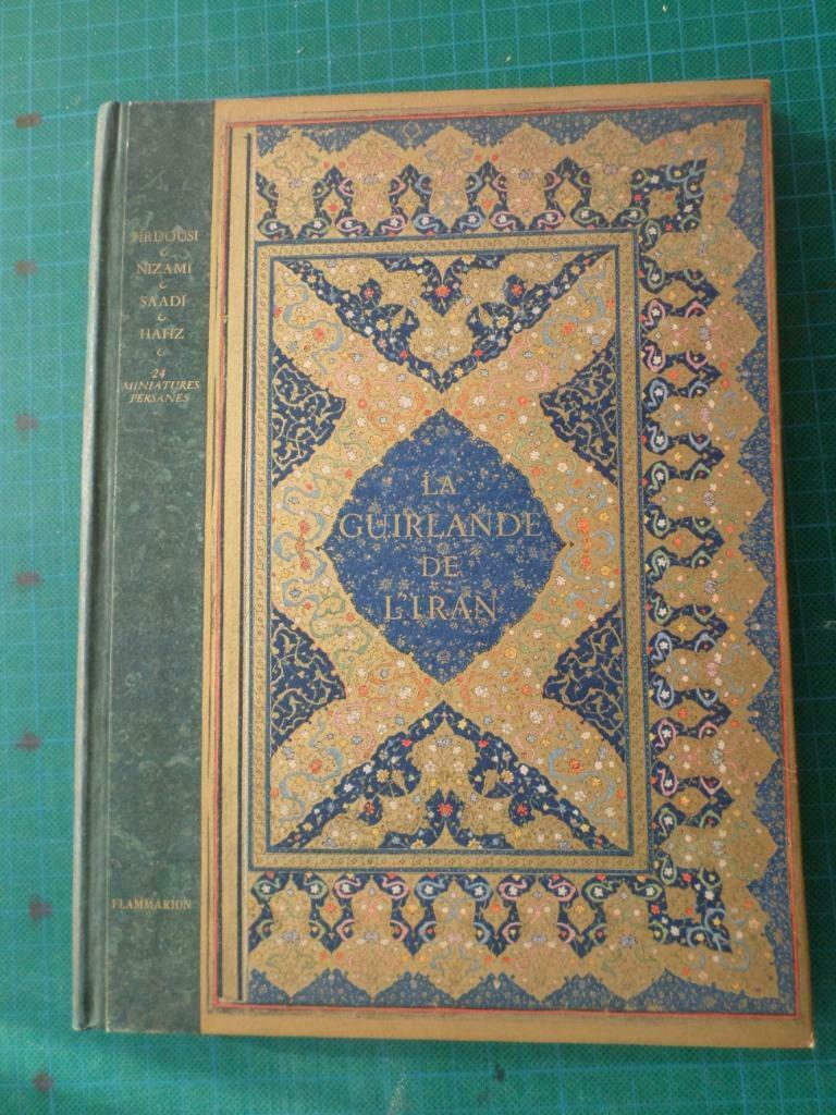 La guirlande de l’Iran (Firdouzi-Nizami-Saadi-Hafiz) - 1948, Enlèvement ou Envoi, Plusieurs auteurs, Comme neuf, Firdouzi – Nizami – Saadi