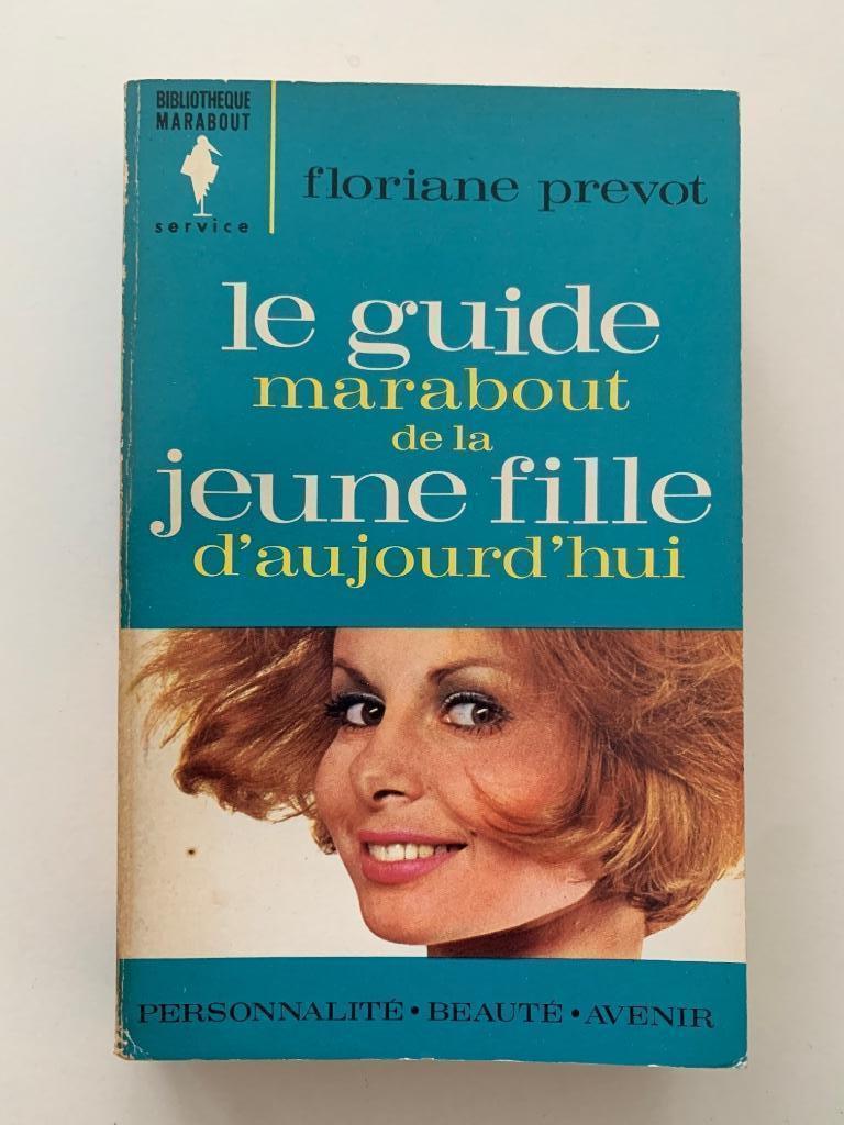 Le Guide Marabout de la Jeune Fille D'aujourd'hui, Floriane, Enlèvement ou Envoi, Utilisé, Société