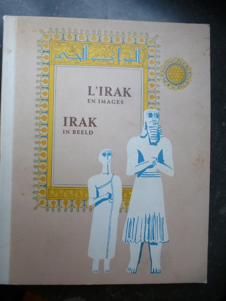 L'IRAK EN IMAGES  pour l'Exposition universelle de Bruxelles, Livres, Histoire & Politique, Comme neuf, 20e siècle ou après, Enlèvement ou Envoi