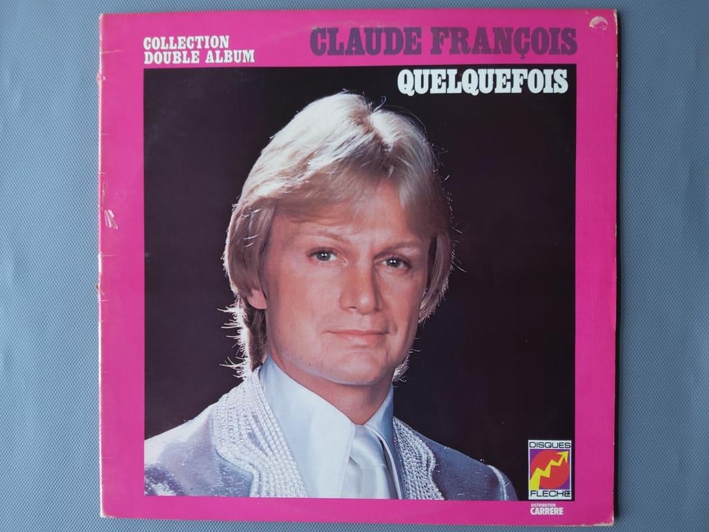 DISQUES FLECHE : CLAUDE FRANCOIS  QUELQUEFOIS, Enlèvement ou Envoi, Comme neuf