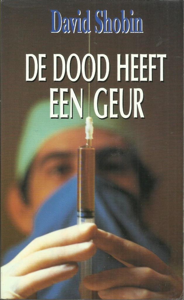 DE DOOD HEEFT EEN GEUR - DAVID SHOBIN (MEDISCHE THRILLER), Gelezen, DAVID SHOBIN, Ophalen of Verzenden, Nederland