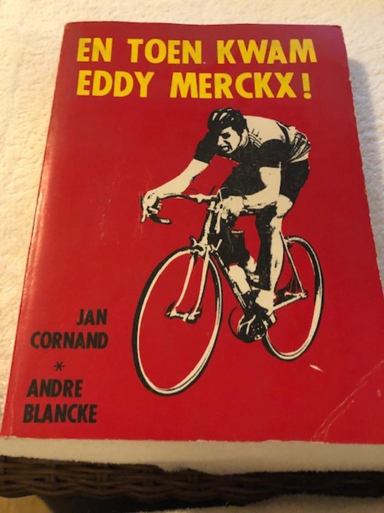 En toen kwam Eddy Merckx! - Jan Cornard, Andre Blancke, Enlèvement ou Envoi, Course à pied et Cyclisme, Utilisé, Jan Cornard