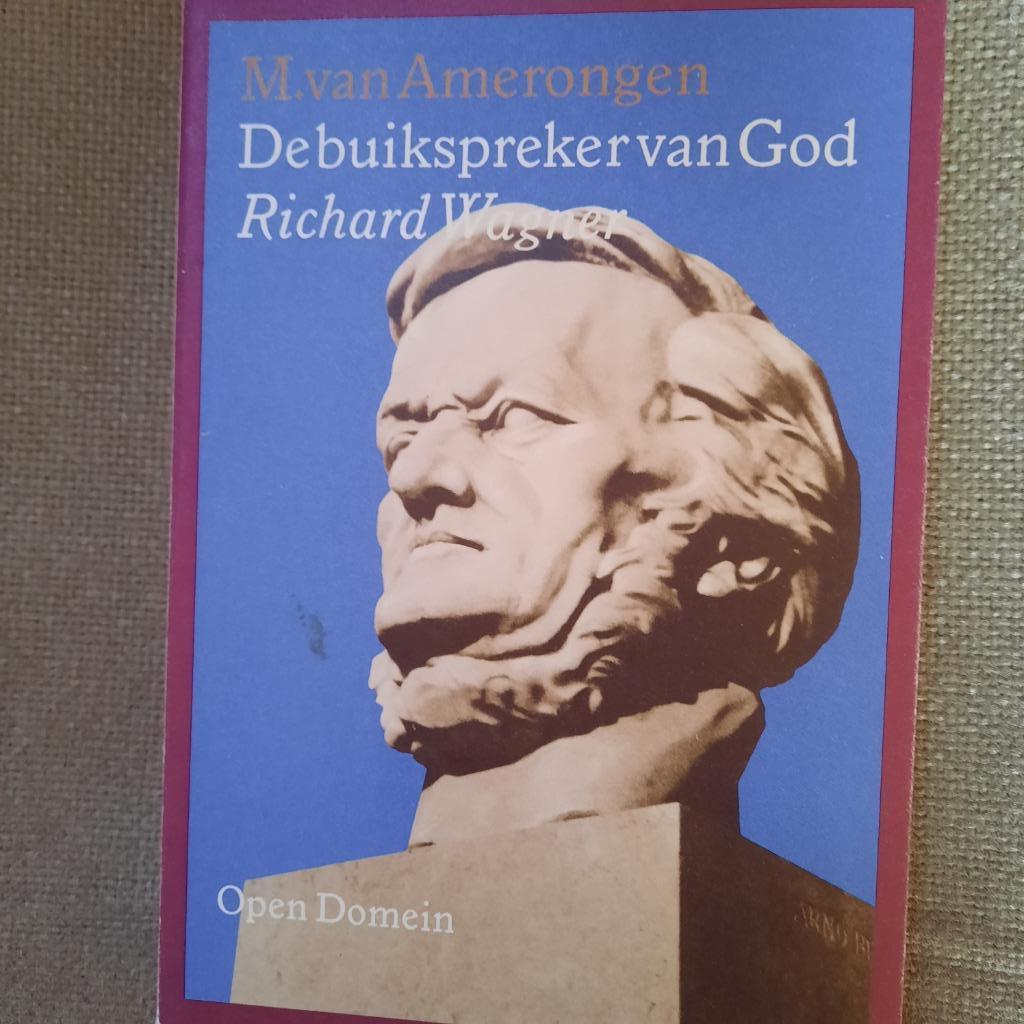 RICHARD WAGNER - DE BUIKSPREKER VAN GOD - OPEN DOMEIN EN, Enlèvement ou Envoi, Art et Culture