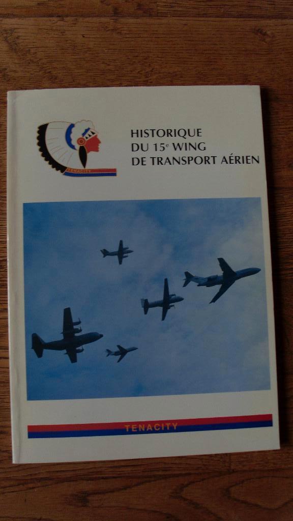 Histoire du 15ème Wing de transport aérien, Livres, Armée de l'air, Enlèvement ou Envoi, Comme neuf, HUYBENS Joe