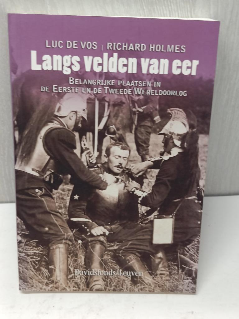 Langs velden van eer luc de vos  eerste tweede wereldoorlog, Enlèvement ou Envoi, Deuxième Guerre mondiale, Comme neuf