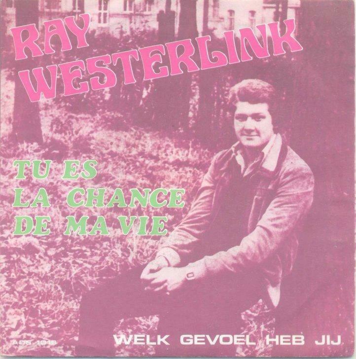 Ray Westerlink – Tu es la chance de ma vie – Single, Enlèvement ou Envoi, Utilisé