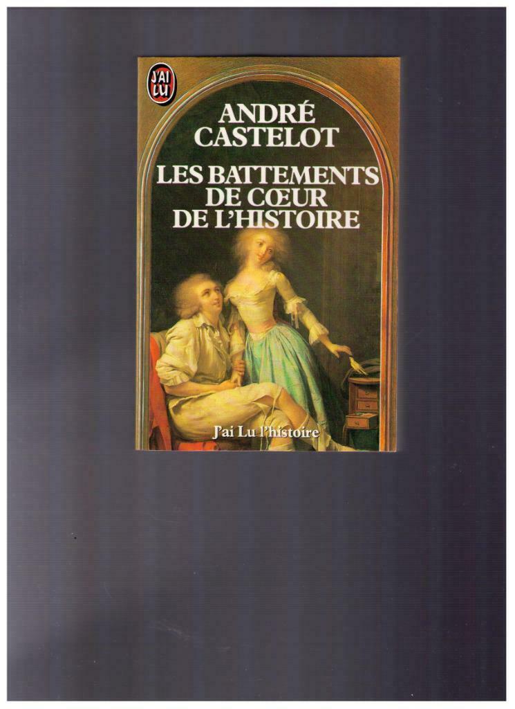Les battements de coeur de l'histoire, André Castelot, 1984, Livres, Enlèvement ou Envoi, Comme neuf, André Castelot