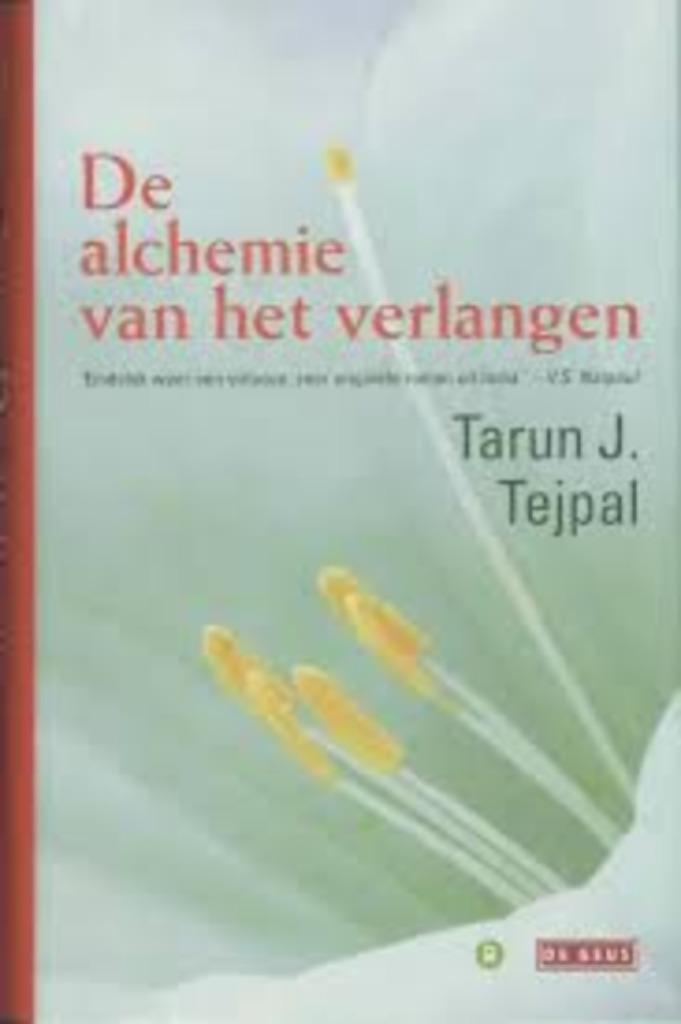 De alchemie van het verlangen|Tarun J. Tejpal 9789044510140, Boeken, Ophalen of Verzenden, Zo goed als nieuw, Zie beschrijving