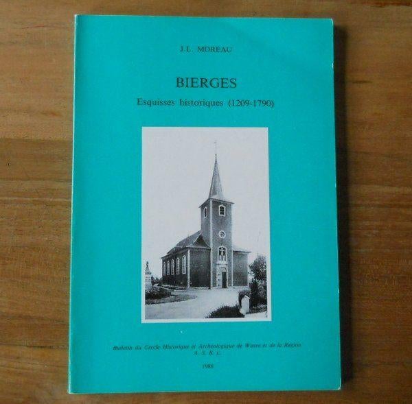Bierges - Esquisses historiques  1209 - 1790  (J.L. Moreau), Enlèvement ou Envoi, Utilisé
