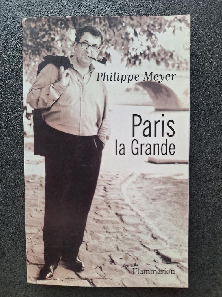 Paris la grande - Philippe Meyer, Boeken, Essays, Columns en Interviews, Ophalen, Philippe Meyer, Zo goed als nieuw, Eén auteur