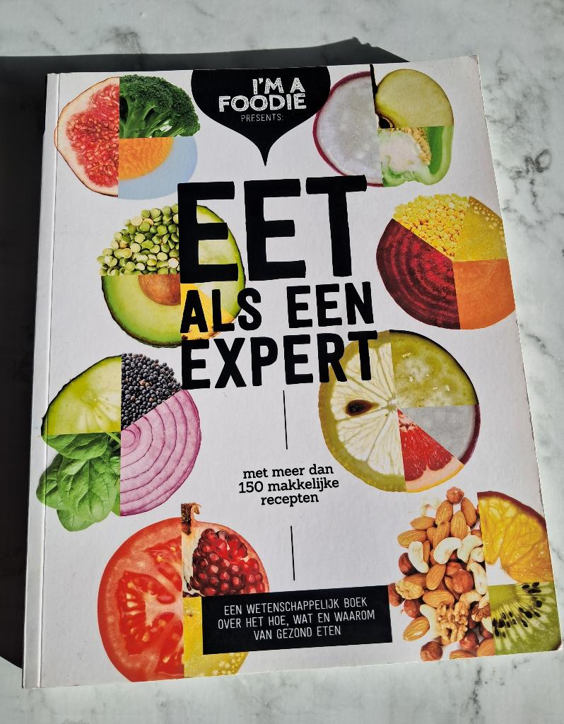 Eet als een expert - I'm a foodie, Boeken, Kookboeken, Nieuw, Europa, Gezond koken, Diverse Auteurs
