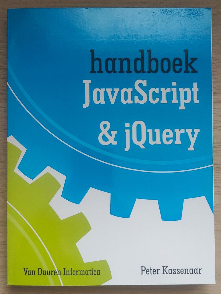 Boek: Handboek JavaScript & jQuery (Peter Kassenaar)- Nieuw!, Boeken, Informatica en Computer, Ophalen of Verzenden, Nieuw, Programmeertaal of Theorie