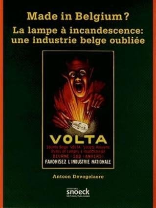 Made in Belgium: La lampe à incandescence: une industrie, Ophalen of Verzenden, Gelezen