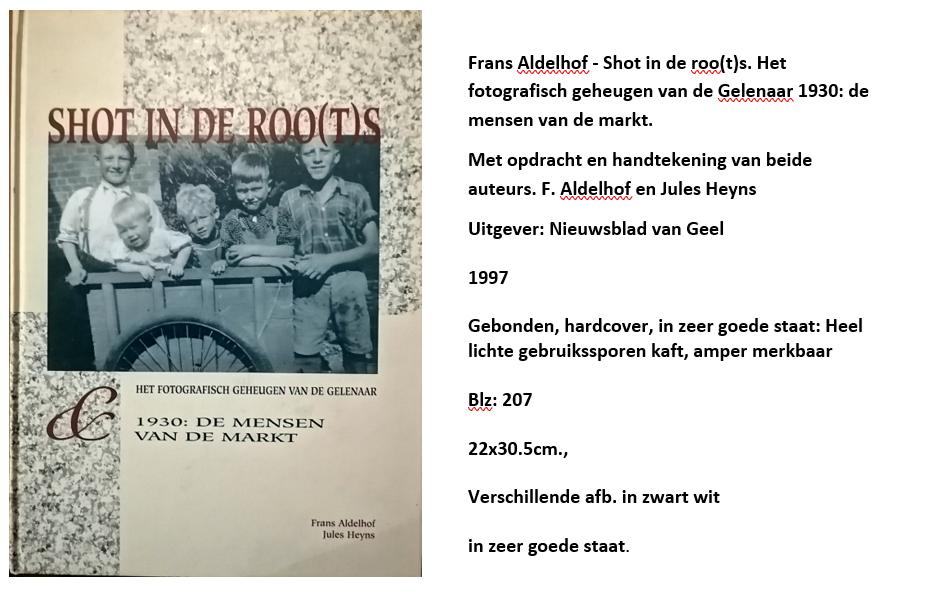 Frans Aldelhof - Shot in de roo(t)s geheugen Gelenaar 1930, Ophalen of Verzenden, 20e eeuw of later, Zo goed als nieuw