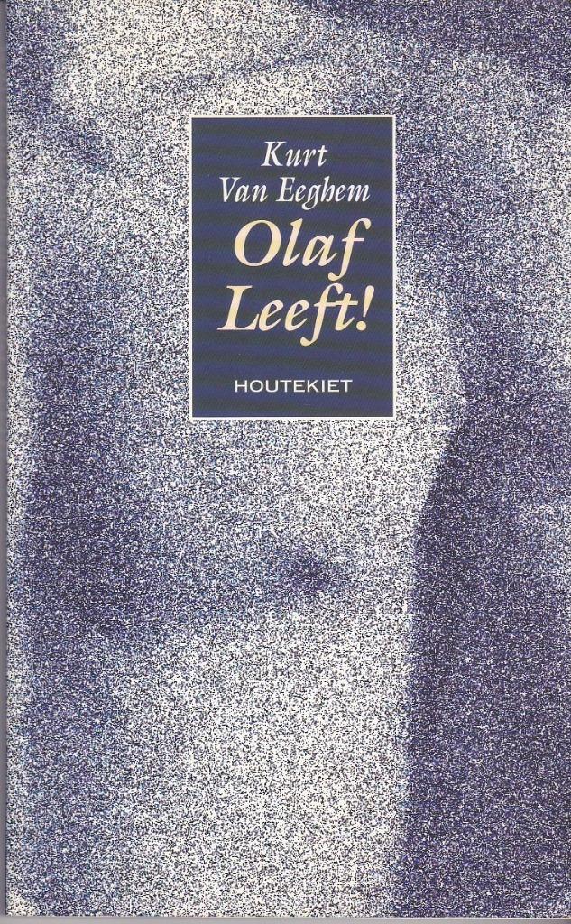 Olaf leeft - Kurt Van Eeghem, Boeken, Ophalen of Verzenden, Gelezen