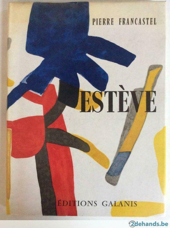 Estève - Pierre Francastel (Editions Galanis, 1956), Ophalen of Verzenden, Gelezen