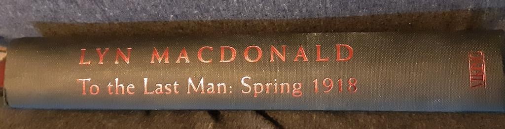 Lyn MacDonald , to the last man: spring 1918, Ophalen of Verzenden
