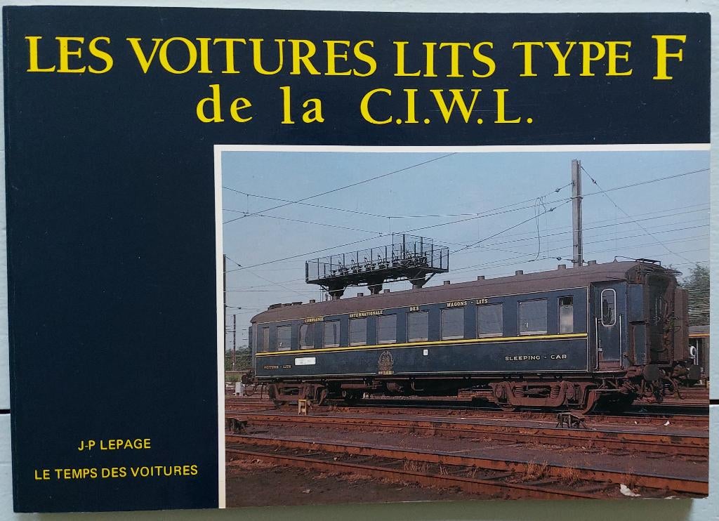 Les voitures lits type F de la C.I.W.L., Ophalen of Verzenden, Zo goed als nieuw, Trein, Boek of Tijdschrift