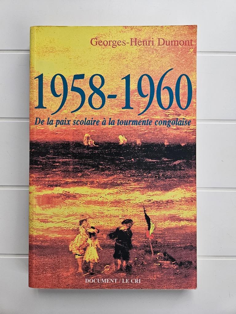 1958-1960 De la paix scolaire à la tourmente congolaise, Enlèvement ou Envoi, Utilisé, Georges-Henri DUMONT