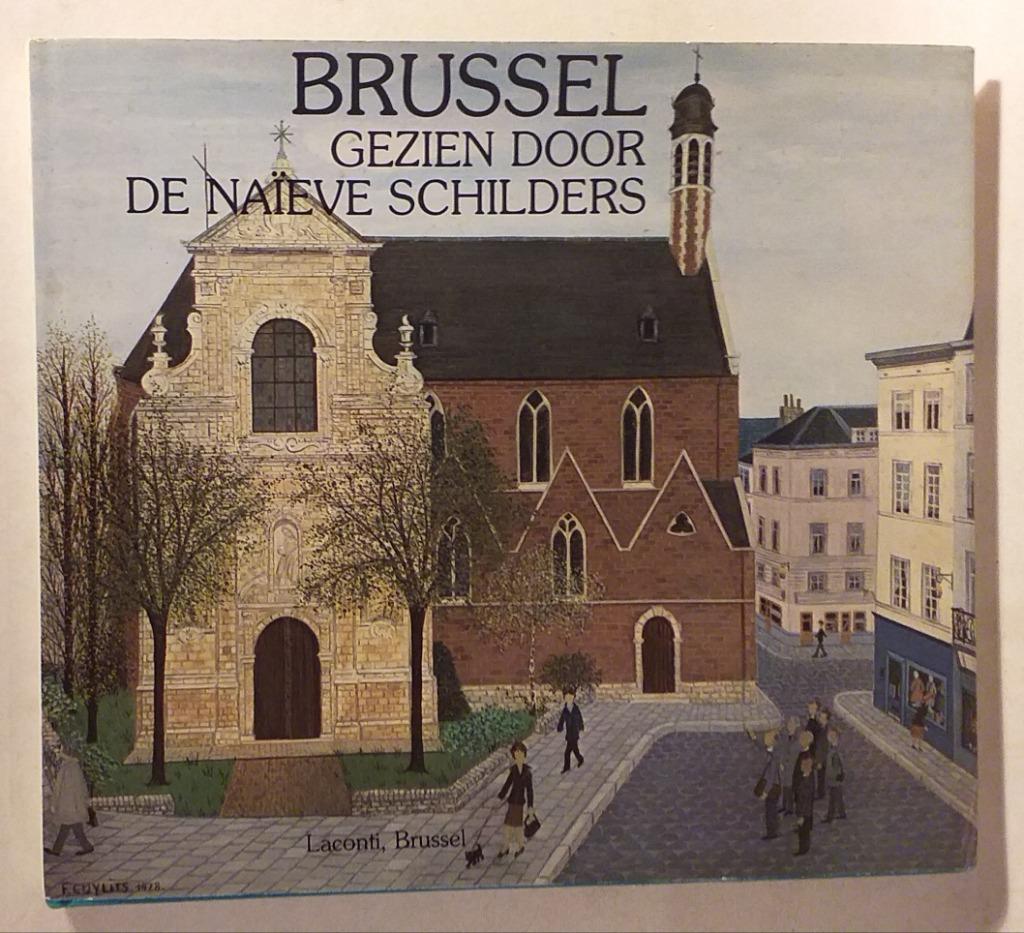 Brussel gezien door de naïeve schilders - Laconti, 1979. - 1, Boeken, Ophalen of Verzenden, Schilder- en Tekenkunst
