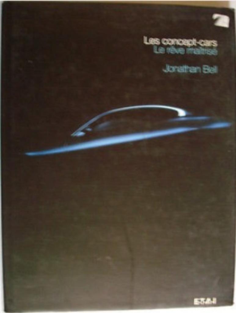 Les concept-cars. Le rêve maîtrisé. Jonathan Bell, Gelezen, Algemeen, Verzenden, Jonathan Bell