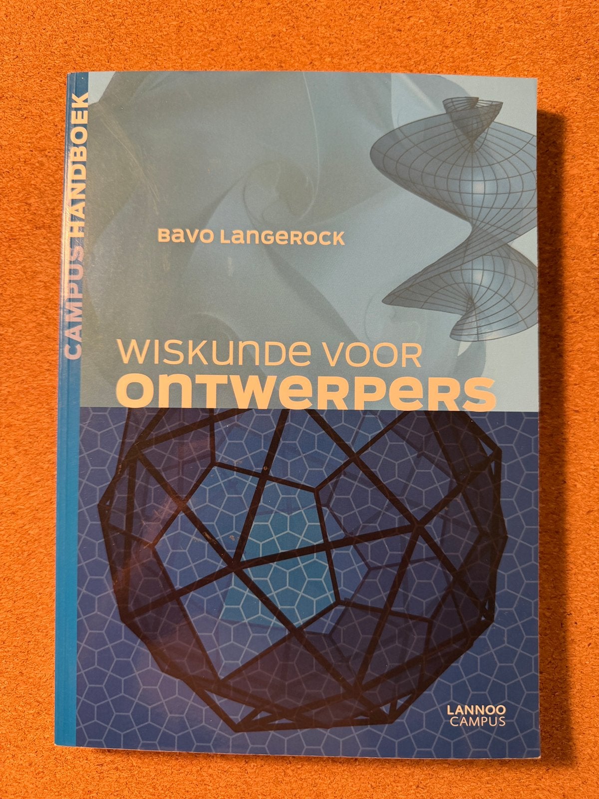 Bavo Langerock - Wiskunde voor ontwerpers, Boeken, Ophalen of Verzenden, Bavo Langerock