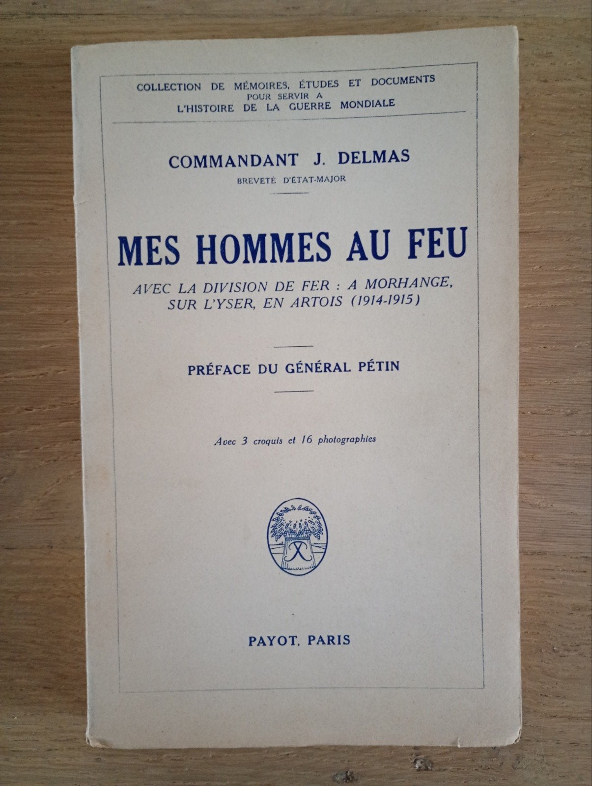 Mes Hommes au Feu Cdt J. Delmas EO TBE, Gelezen, Ophalen of Verzenden, Landmacht, Voor 1940